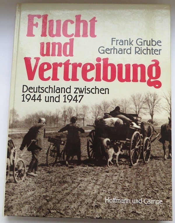 Flucht und Vertreibung, Deutschland zwischen 1944 und 1947, 234 Seiten