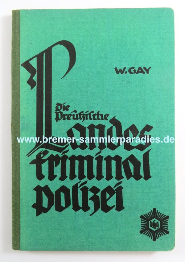 Die preußische Landeskriminalpolizei, 1928, 87 Seiten