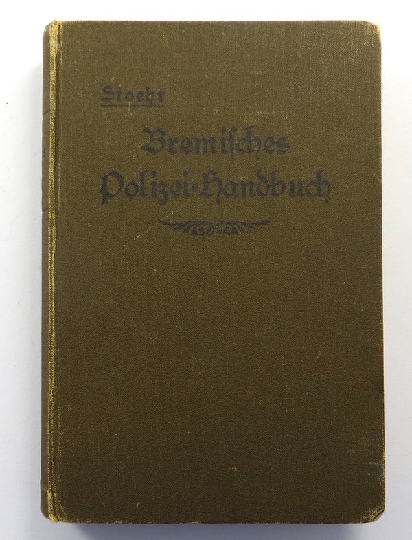Bremisches Polzei- Handbuch, 1914, 634 Seiten