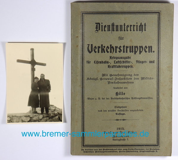 Dienstunterricht für Verkehrstruppen, Kriegsausgabe 1915, mit Besitzerfoto, 158 Seiten