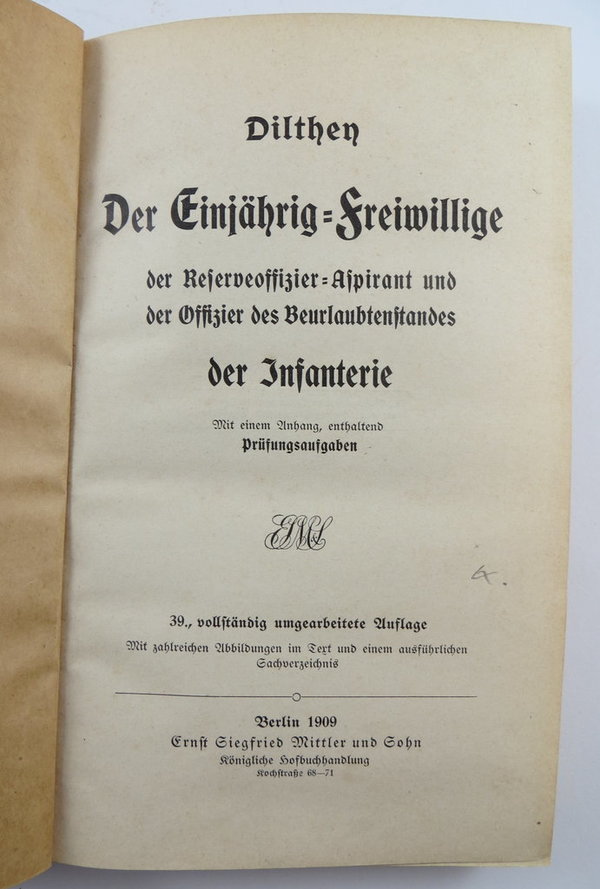 Der Einjährig Freiwillige der Infanterie,1909, 395 Seiten, Original