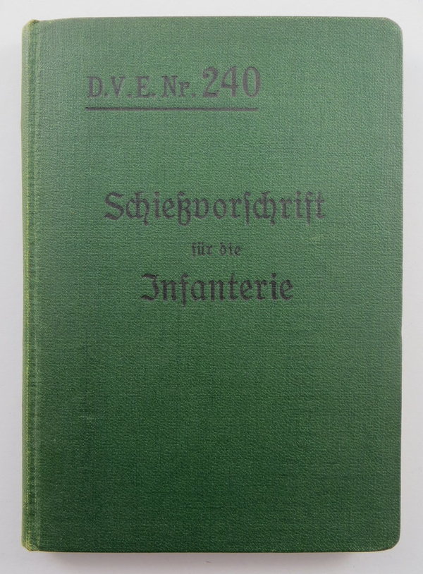 Schießvorschrift für die Infanterie, D.V.E. Nr. 240, 1909, 168 Seiten, Original