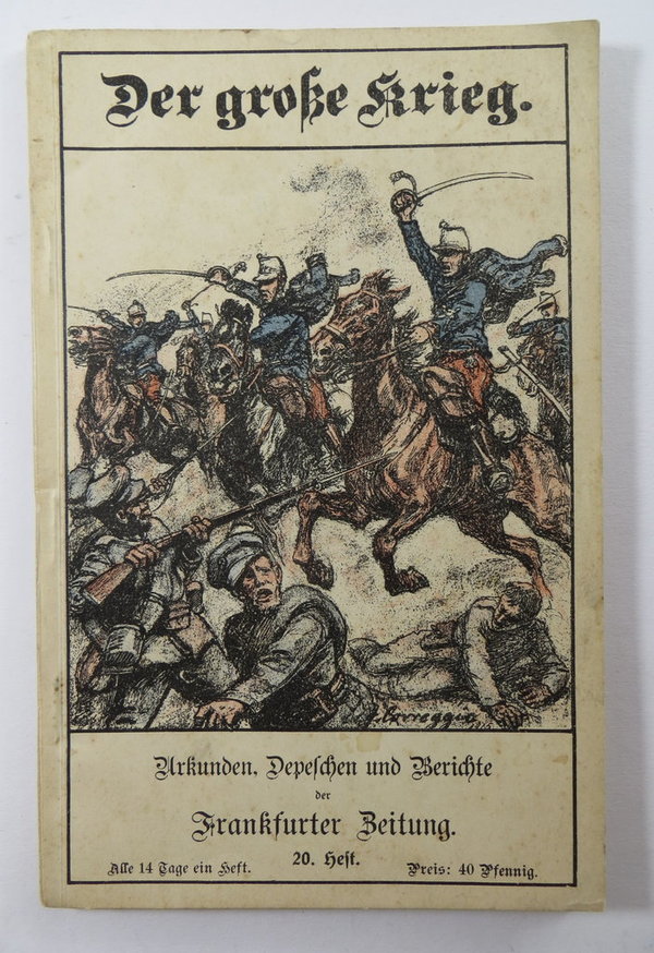 Der große Krieg, Urkunden, Depeschen und Berichte der Frankfurter Zeitung, 20. Heft
