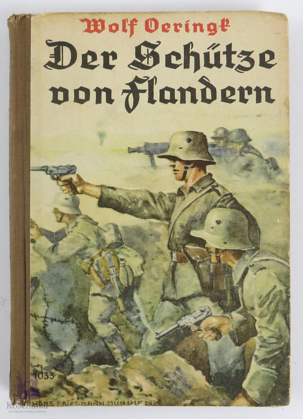 "Der Schütze von Flandern" von Wolf Oeringk, 95 Seiten, III. Reich, Original